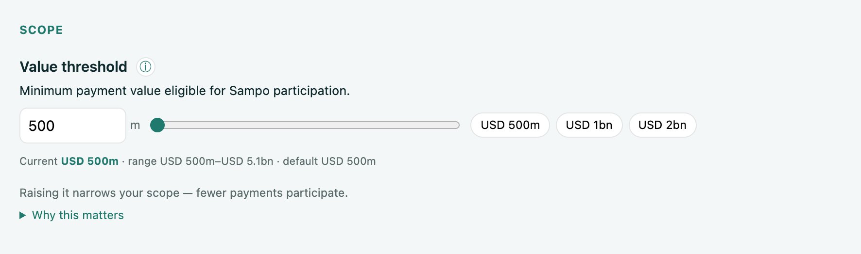 Bank console setting: value threshold of USD 500m, the minimum payment value that takes part in Sampo, with a range of USD 500m to USD 5.1bn.